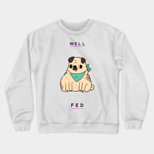 Well Fed Crewneck Sweatshirt